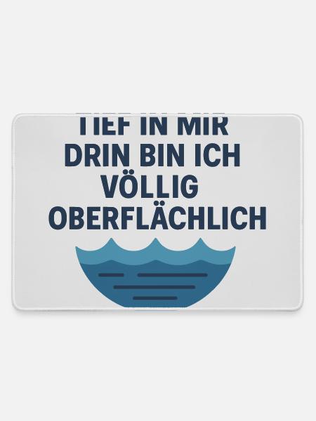 Tief oberflächlich - Mousepad groß für Gamer - Grau