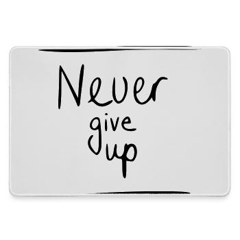 Never give up - Mousepad groß für Gamer - Grau - Vorne