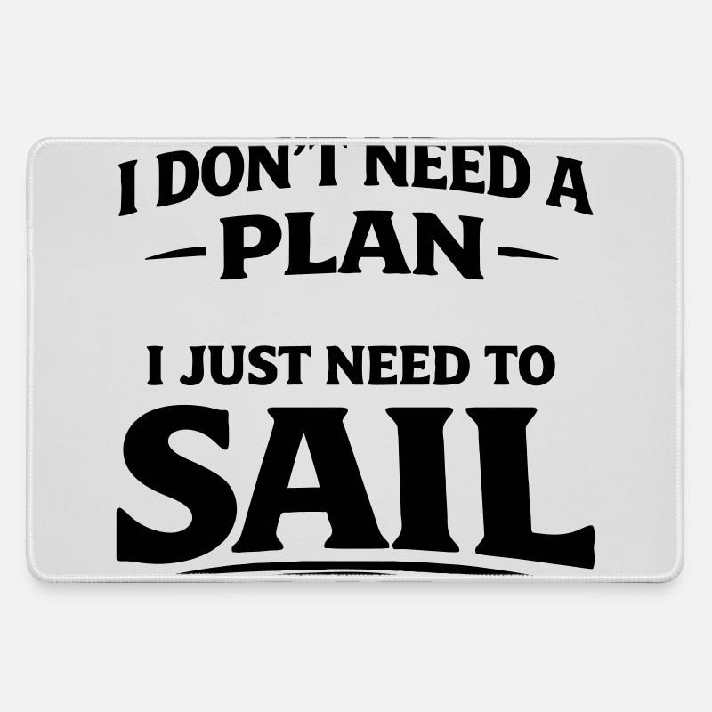 I don't need a plan i just need to sail - Large Gaming Mouse Mat - grey