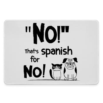 No! That’s Spanish for No! – Lustiger Spruch - Mousepad groß für Gamer - Grau - Vorne
