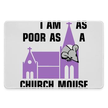 I am as poor as a church mouse - Mousepad groß für Gamer - Grau - Vorne