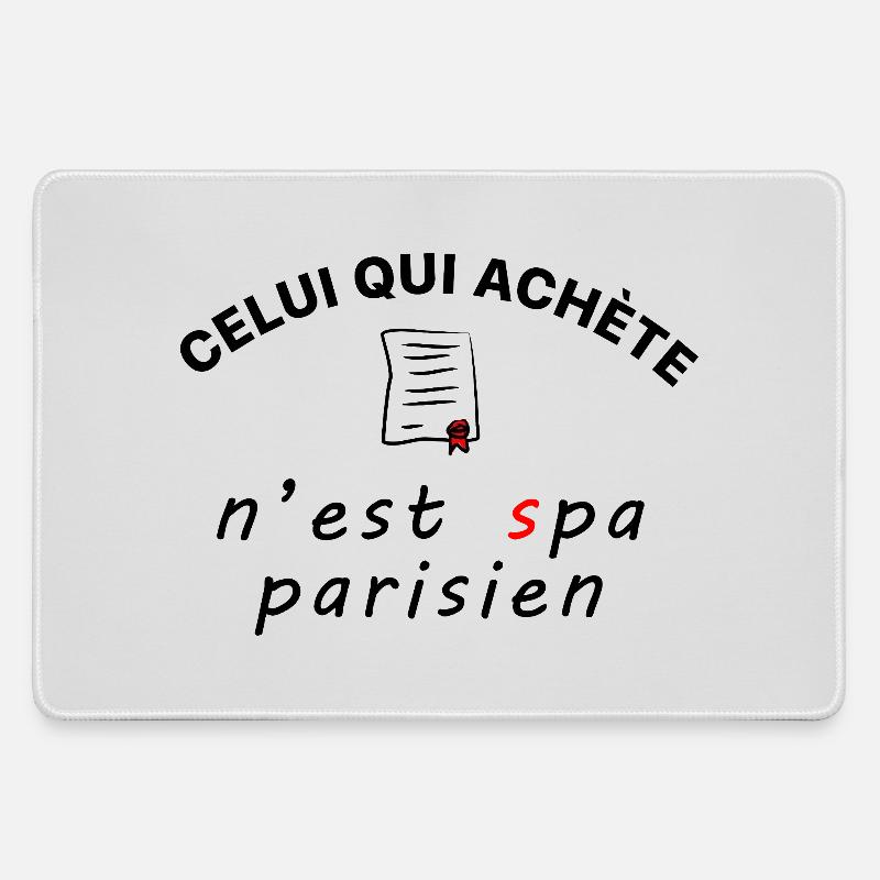 Celui_qui_achete_n-est_spa_parisien - Large Gaming Mouse Mat - grey