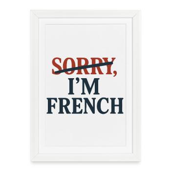 French Typography – Sorry, I'm French - Framed poster (27 × 37 cm) - white - Front