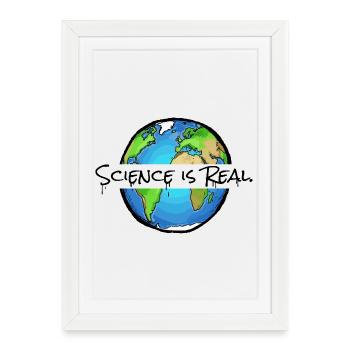 Science Is Real - Statement - Framed poster (27 × 37 cm) - white - Front