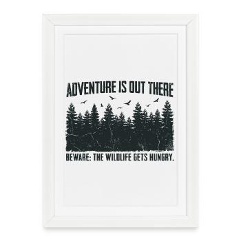 L’aventure est là – Méfiez-vous de l’humour animalier - Affiche encadrée (27 × 37 cm) - blanc - Devant