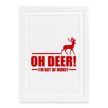 Oh là là ! À court d’argent – Silhouette de cerf - Affiche encadrée (27 × 37 cm) - blanc - Devant