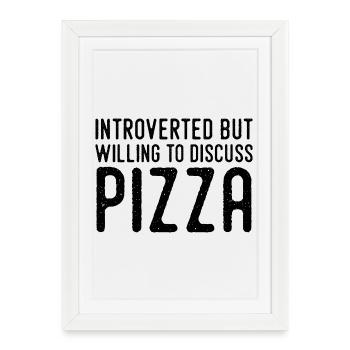 Introverti Mais Fan De Pizza - Affiche encadrée (27 × 37 cm) - blanc - Devant