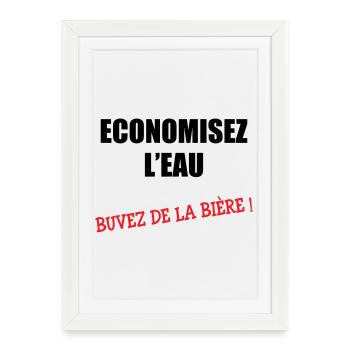 Économisez de l’eau, buvez de la bière - Affiche encadrée (27 × 37 cm) - blanc - Devant