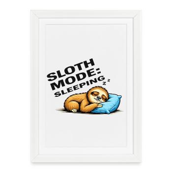 Sloth Mode Sleeping - Framed poster (27 × 37 cm) - white - Front