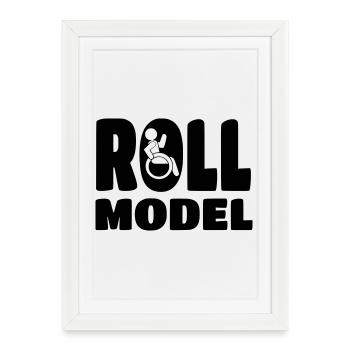 Every wheelchair user is a role model * - Framed poster (27 × 37 cm) - white - Front