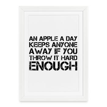 une pomme par jour éloigne tout le monde si vous la jetez - Affiche encadrée (27 × 37 cm) - blanc - Devant