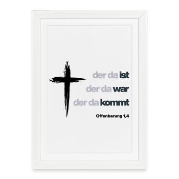 Apocalypse 1:4 (CELUI QUI EST/ÉTAIT/VÉN9 - Affiche encadrée (27 × 37 cm) - blanc - Devant