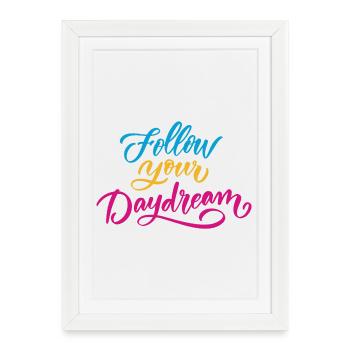 Suivez votre rêve - Affiche encadrée (27 × 37 cm) - blanc - Devant