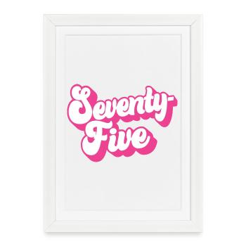 Soixante-quinze femmes du 75e anniversaire de 75 ans - Affiche encadrée (27 × 37 cm) - blanc - Devant