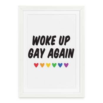 Woke Up Gay Again - Pride Month - Framed poster (27 × 37 cm) - white - Front