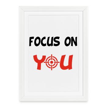Focus sur toi (anglais et noir) - Affiche encadrée (27 × 37 cm) - blanc - Devant