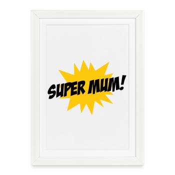 Super Mom - Mother's Day - Framed poster (27 × 37 cm) - white - Front