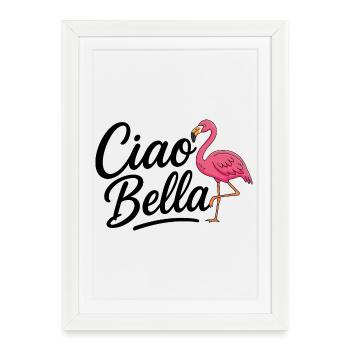 Ciao Bella - Affiche encadrée (27 × 37 cm) - blanc - Devant