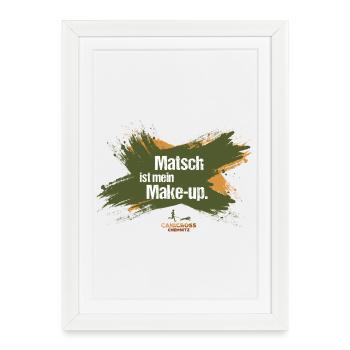 Mud is my make-up. - Framed poster (27 × 37 cm) - white - Front