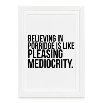 GIUDAN Anti-Porridge Statement Shirt - believing - Framed poster (27 × 37 cm) - white - Front
