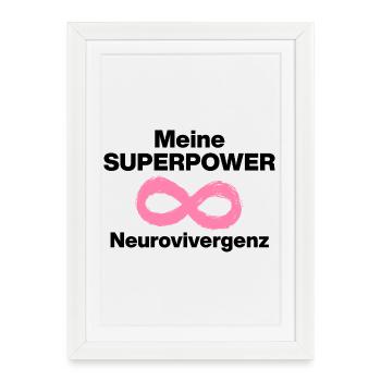 MON SUPER-POUVOIR : LA NEURODIVERGENCE ! FORCE DU TDAH - Affiche encadrée (27 × 37 cm) - blanc - Devant
