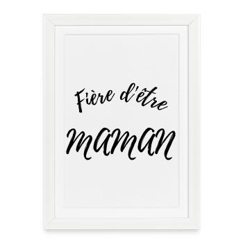 Fière d'être maman - Affiche encadrée (27 × 37 cm) - blanc - Devant