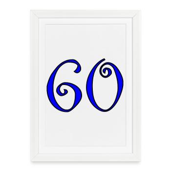 60. 60 ANS. 60e ANNIVERSAIRE. ANNIVERSAIRE 60 ANS. - Affiche encadrée (27 × 37 cm) - blanc - Devant