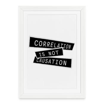 La corrélation n’est pas la causalité : la science des nerds - Affiche encadrée (27 × 37 cm) - blanc - Devant