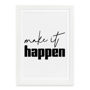 Faites en sorte que ça arrive, motivation, dit chemise - Affiche encadrée (27 × 37 cm) - blanc - Devant