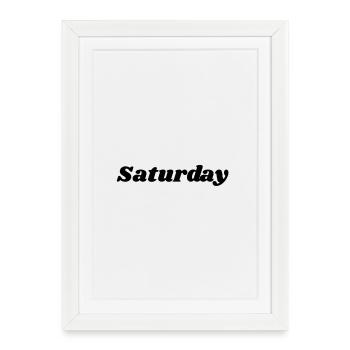 Samedi – Lettrage noir - Affiche encadrée (27 × 37 cm) - blanc - Devant
