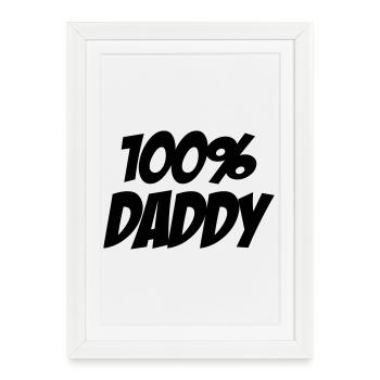 100% Daddy - Affiche encadrée (27 × 37 cm) - blanc - Devant