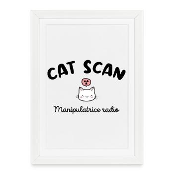 CAT SCAN Manipulatrice radio Chat Radiologie - Affiche encadrée (27 × 37 cm) - blanc - Devant