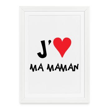 J'aime ma maman - Fête des Mères - Affiche encadrée (27 × 37 cm) - blanc - Devant