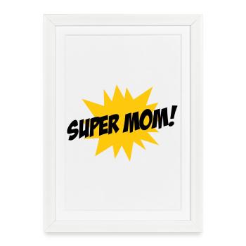 Super Maman - Fête des Mères - Affiche encadrée (27 × 37 cm) - blanc - Devant