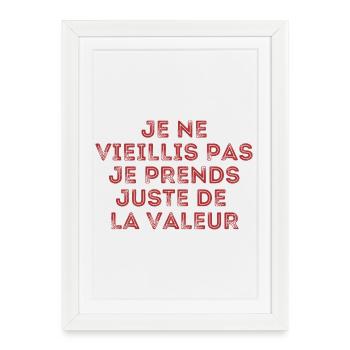 I don't get old, I just increase in value - Framed poster (27 × 37 cm) - white - Front