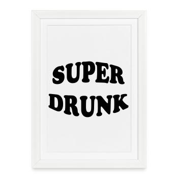 Super Drunk - alcool - Affiche encadrée (27 × 37 cm) - blanc - Devant