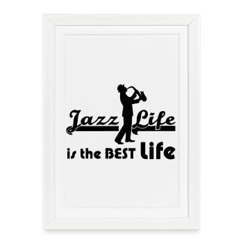 Jazz Life Music Musicien Groupe Paroles Cadeau - Affiche encadrée (27 × 37 cm) - blanc - Devant
