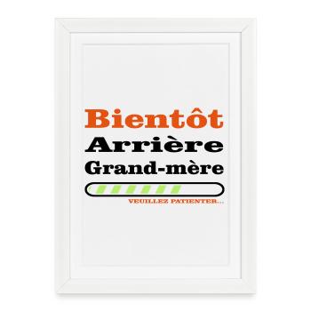 bientot arriere grand mere - Affiche encadrée (27 × 37 cm) - blanc - Devant