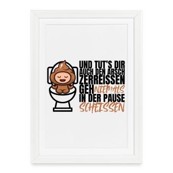 Ne jamais chier pendant la pause – Drôle de dicton - Affiche encadrée (27 × 37 cm) - blanc - Devant