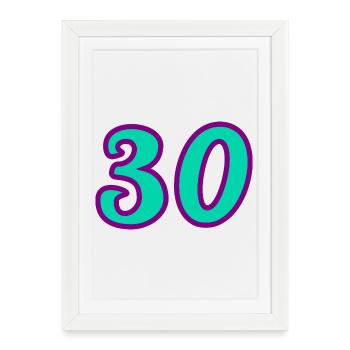 30. 30 ANS. 30e ANNIVERSAIRE. ANNIVERSAIRE 30 ANS. - Affiche encadrée (27 × 37 cm) - blanc - Devant