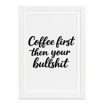 Café d’abord, chaos après - Affiche encadrée (27 × 37 cm) - blanc - Devant