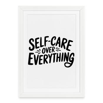 Self Care Over Everything - Framed poster (27 × 37 cm) - white - Front