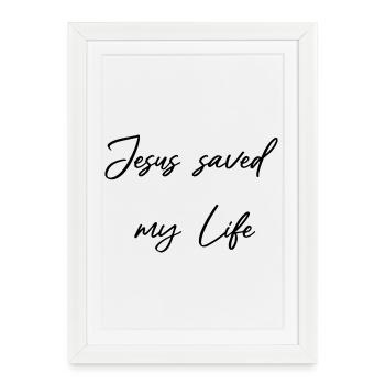 Jesus saved my Life - Saved by grace - Framed poster (27 × 37 cm) - white - Front