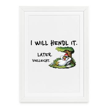 I Will Hendl It – Funny Denglish Saying - Framed poster (27 × 37 cm) - white - Front
