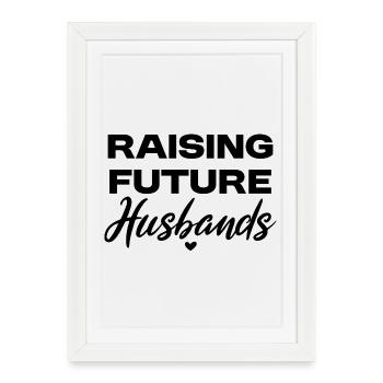 Stolze Jungs-Mama – Raising Future Husbands - Affiche encadrée (27 × 37 cm) - blanc - Devant