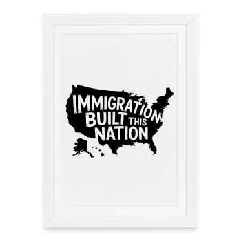 Immigration built this Nation - Antifascist Tee - Framed poster (27 × 37 cm) - white - Front
