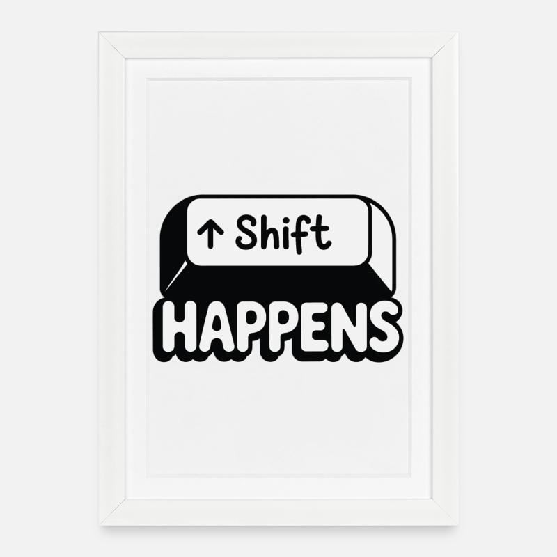 Shift Happens - Framed poster (27 × 37 cm) - white