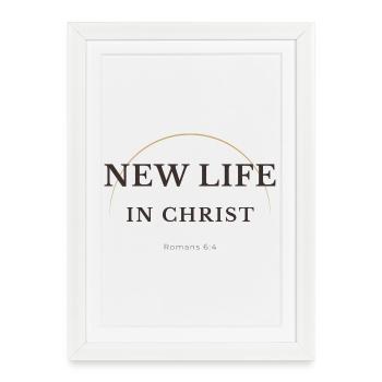 Nouvelle vie dans Christ Christian Design – Romains 6:4 - Affiche encadrée (27 × 37 cm) - blanc - Devant