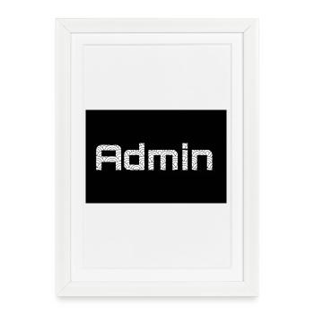 ADMIN Whitewords/Blackbackround - Gerahmtes Poster (27 × 37 cm) - Weiß - Vorne