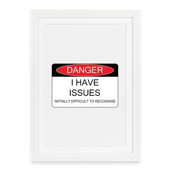 I have Issues - Framed poster (27 × 37 cm) - white - Front